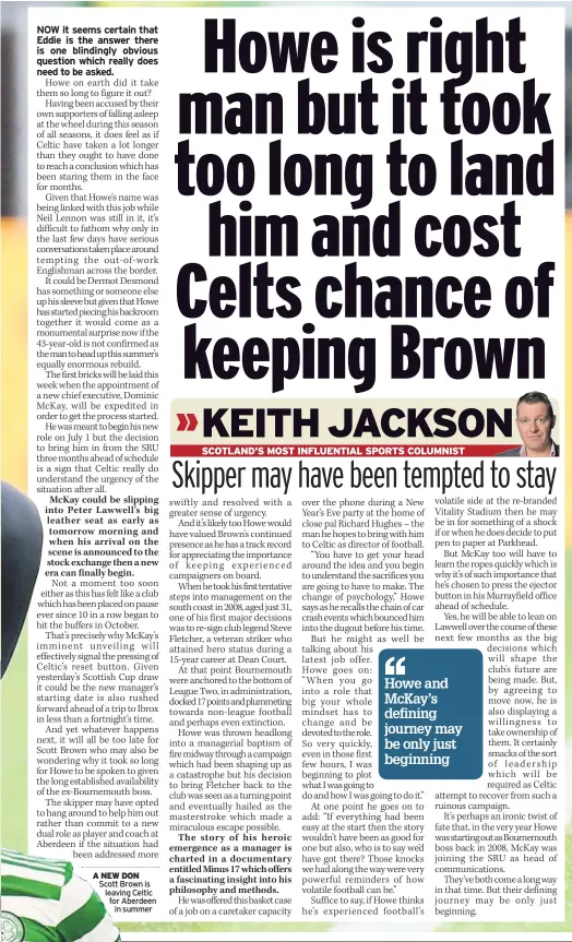  ??  ?? A NEW DON Scott Brown is leaving Celtic for Aberdeen in summer