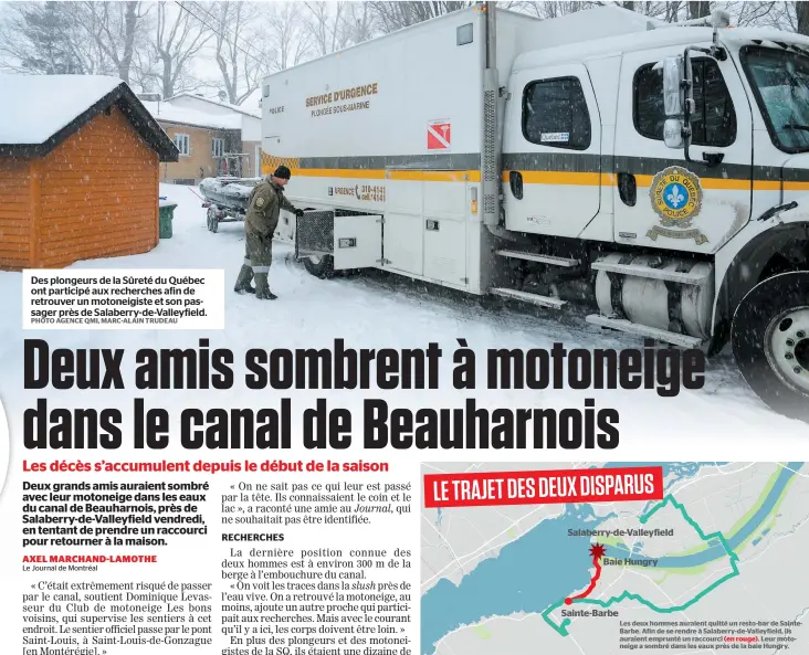  ?? PHOTO AGENCE QMI, MARC-ALAIN TRUDEAU ?? Des plongeurs de la Sûreté du Québec ont participé aux recherches afin de retrouver un motoneigis­te et son passager près de Salaberry-de-Valleyfiel­d.