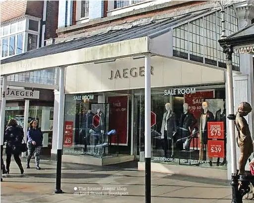  ?? ?? The former Jaegar shop on Lord Street in Southport