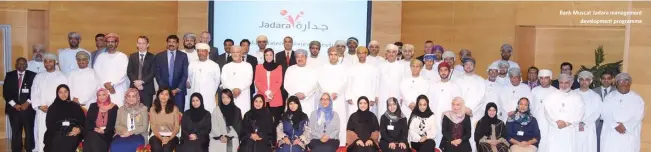  ??  ?? Bank Muscat Jadara management developmen­t programme