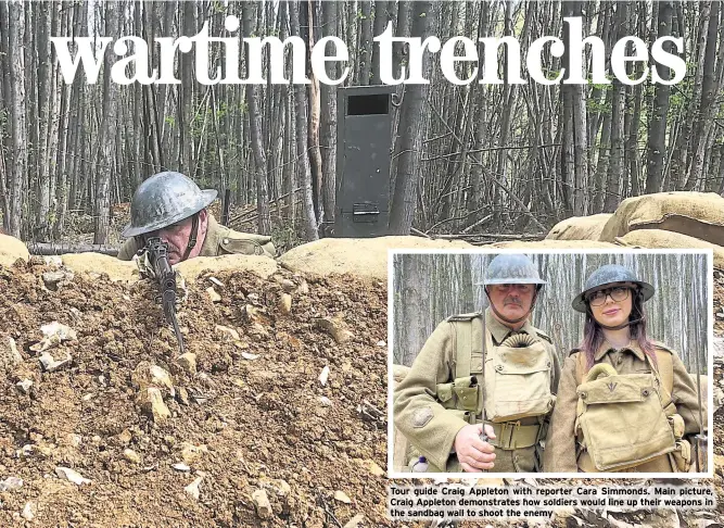  ?? ?? Tour guide Craig Appleton with reporter Cara Simmonds. Main picture, Craig Appleton demonstrat­es how soldiers would line up their weapons in the sandbag wall to shoot the enemy