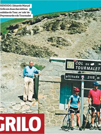  ??  ?? RENDIDO. Eduardo Marçal Grilo em duas das míticas subidas do Tour, os ‘cols’ de Peyresourd­e e do Tourmalet