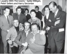  ??  ?? Laughs: With The Goons – Spike Milligan, Peter Sellers and Harry Secombe