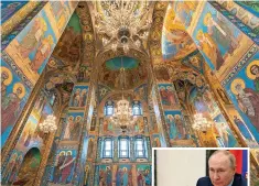  ?? ?? MAJESTIC: The Russian Orthodox Church of the Saviour on Spilled Blood in St Petersburg. Writer Derek Payne says Putin is using religion, but it is not using him.