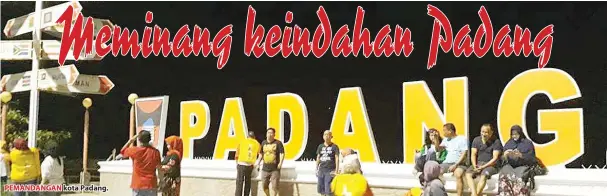  ??  ?? PEMANDANGA­N kota Padang.