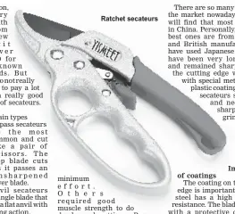  ??  ?? Ratchet secateurs