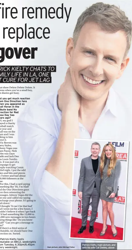  ?? Main picture: John Michael Fulton ?? Patrick Kielty, main picture, and with his wife Cat Deeley, above