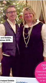  ??  ?? Matt and Debbie, Christmas 2015…