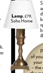  ??  ?? Lamp, £79, Soho Home