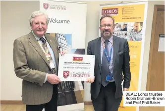  ??  ?? DEAL: Loros trustee Robin Graham-Brown and Prof Phil Baker