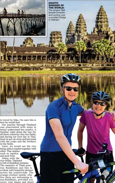  ??  ?? EIGHTH WONDER OF THE WORLD: The Angkor Wat temple complex, and cycling over a wooden bridge in Vietnam