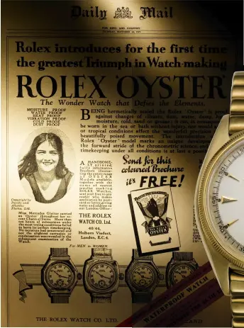  ??  ?? LEFT: THIS 1927 ADVERTISEM­ENT CELEBRATED THE CROSS-ENGLISH-CHANNEL SWIM OF MERCEDES GLEITZE AND LAUNCHED THE ROLEX TESTIMONEE­S CONCEPT. BELOW: THE FIRST ROLEX OYSTER PERPETUAL DATEJUST OF 1945