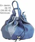  ??  ?? En denim, de Xti ( 39,95 €). xt i store. es.