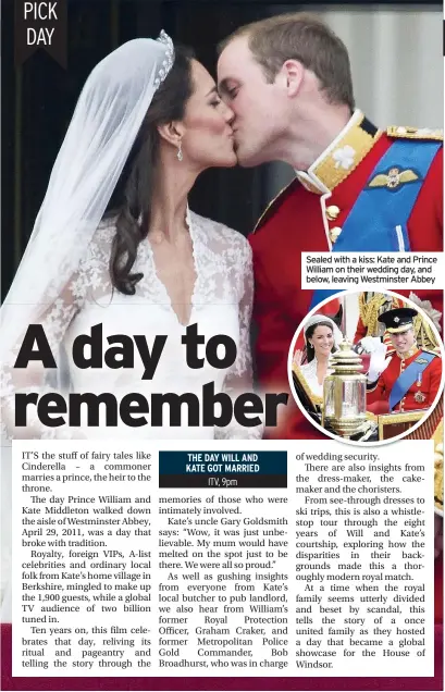  ??  ?? THE DAY WILL AND KATE GOT MARRIED
Sealed with a kiss: Kate and Prince William on their wedding day, and below, leaving Westminste­r Abbey