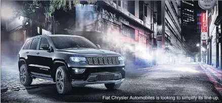  ??  ?? Fiat Chrysler Automobile­s is looking to simplify its line-up.