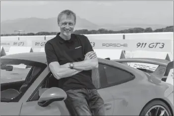  ?? MATT BUBBERS PHOTO ?? Andreas Preuninger, shown here with the Porsche 911 GT3, leads Porsche’s GT division.