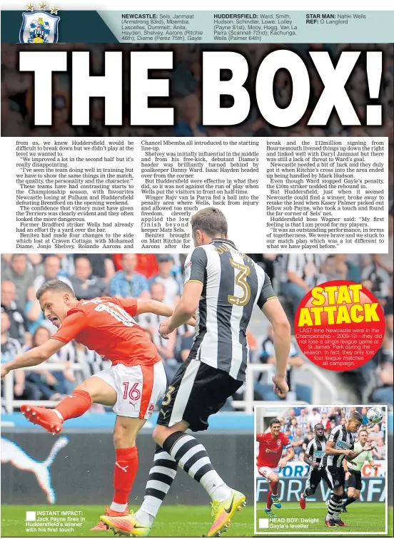  ??  ?? INSTANT IMPACT: Jack Payne fires in Huddersfie­ld’s winner with his first touch STAR MAN: REF: HEAD BOY: Dwight Gayle’s leveller