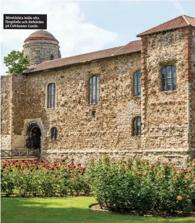  ??  ?? Misstänkta hölls ofta fängslade och förhördes på Colchester Castle.