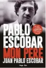  ??  ?? Juan Pablo Escobar, aux Éditions Hugo, 440 pages