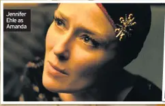  ??  ?? Jennifer Ehle as Amanda