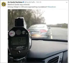  ??  ?? A Garda tweet showing a car at 141km/h in a 100km/h zone.