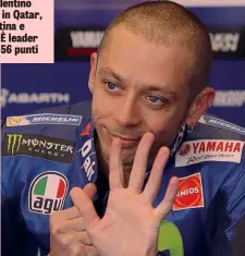  ?? LAPRESSE ?? Valentino Rossi, 38 anni, in carriera ha vinto 9 titoli mondiali