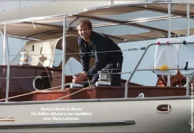  ??  ?? Après la Route du Rhum, Eric Bellion débutera une expédition avec Marie Lattanzio.