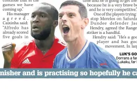  ??  ?? LUK’S GOOD Dorrans a fan of Lukaku, far left