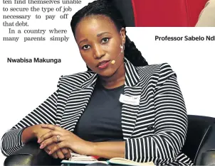  ??  ?? Nwabisa Makunga Professor Sabelo Ndlovu-Gatsheni believes that the way South Africans think about education needs to change.