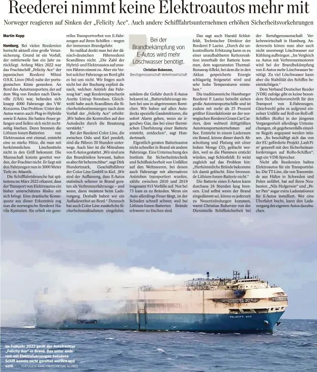  ?? PORTUGUESE NAVAL FORCES / PICTURE ALLIANCE ?? Im Frühjahr 2022 gerät der Autofracht­er „Felicity Ace“in Brand. Das unter anderem mit Elektrofah­rzeugen beladene Schiff konnte nicht gerettet werden und sank.