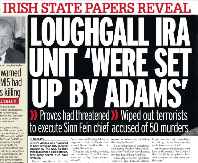  ??  ?? Loyalist terrorists alerted Haughey to plan