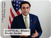  ?? ?? SCEPTICAL: Bilawa Bhut Zardari