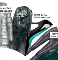  ??  ?? Coat, £35, Primark Shoes, £260, Nakfashion.com