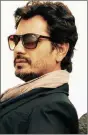  ??  ?? Nawazuddin Siddiqui.