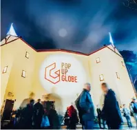  ??  ?? The Pop-up Globe hosts Shakespear­e festivals in Australia and New Zealand