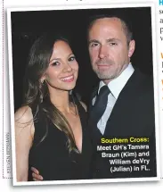  ?? STEVENBERG­MAN ?? Southern Cross: Meet GH’S Tamara Braun (Kim) and William devry (Julian) in FL.