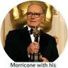  ??  ?? Morricone with his Oscar in 2007