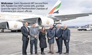  ?? ?? Welcome Gavin Newlands MP (second from left), Natalie Don MSP (centre left), and Bob Grant (far right) CEO Renfrewshi­re Chamber of Commerce join airport officials