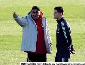  ??  ?? INDICAÇÕES. Sarri defende que Ronaldo deve jogar nas alas