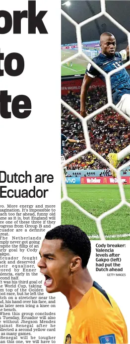  ?? GETTY IMAGES ?? Cody breaker: Valencia levels after Gakpo (left) had put the Dutch ahead