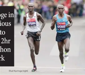  ??  ?? Eliud Kipchoge (right)