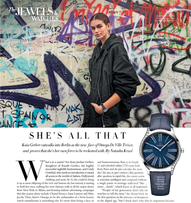  ??  ?? Kaia Gerber in Berlin for the launch of the Omega De Ville Trésor Steel and diamond De Ville Trésor watch, $7,050, Omega