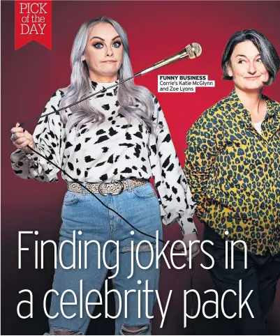  ??  ?? FUNNY BUSINESS Corrie’s Katie McGlynn and Zoe Lyons