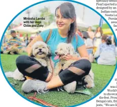  ??  ?? Minissha Lamba with her dogs Chloe and Zoey