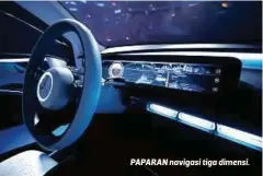  ??  ?? PAPARAN navigasi tiga dimensi.