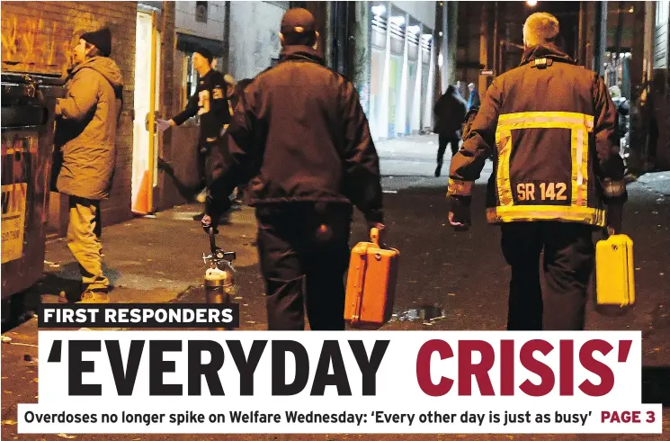  ?? RICHARD LAM/PNG FILES ?? Firefighte­rs respond to an overdose call in Vancouver’s Downtown Eastside. New figures offer no relief for those battling the crisis.