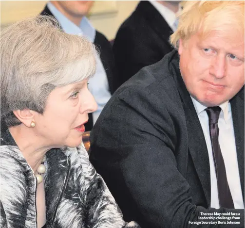  ??  ?? Theresa May could face a leadership challenge from Foreign Secretary Boris Johnson