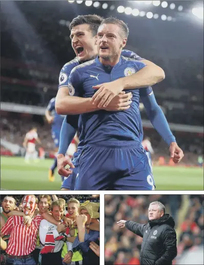  ?? PICTURES: PA ?? SHEFFIELD FOXES: Leicester City’s Harry Maguire and Jamie Vardy, top, both Sheffield-born, have enjoyed plenty of banter ahead of tonight’s tie. Above left, Dave Bassett is mobbed as the Blades go up at Filbert Street in 1990. Above right, Chris Wilder...