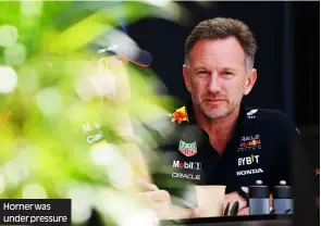  ?? ?? Horner was under pressure