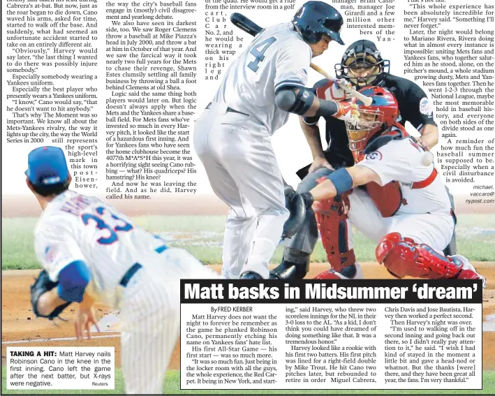  ?? Reuters ?? TAKING A HIT : Matt Harvey nails Robinson Cano in the knee in the first inning. Cano left the game after the next batter, but X-rays were negative.